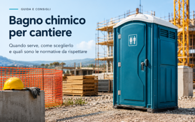 Bagno per cantiere: guida completa a normativa, funzionamento e scelta
